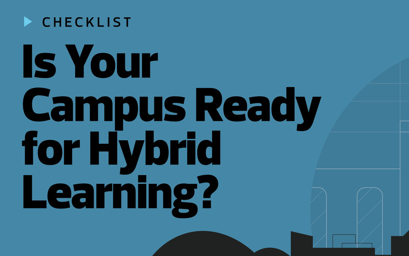 Slideshow — Is Your Campus Ready for Hybrid Learning?