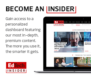 Sign up to become an EdTech Insider.