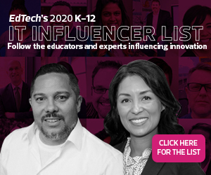 EdTech 2020 K-12 IT Influencer List