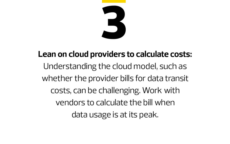 Lean on cloud providers  to calculate costs