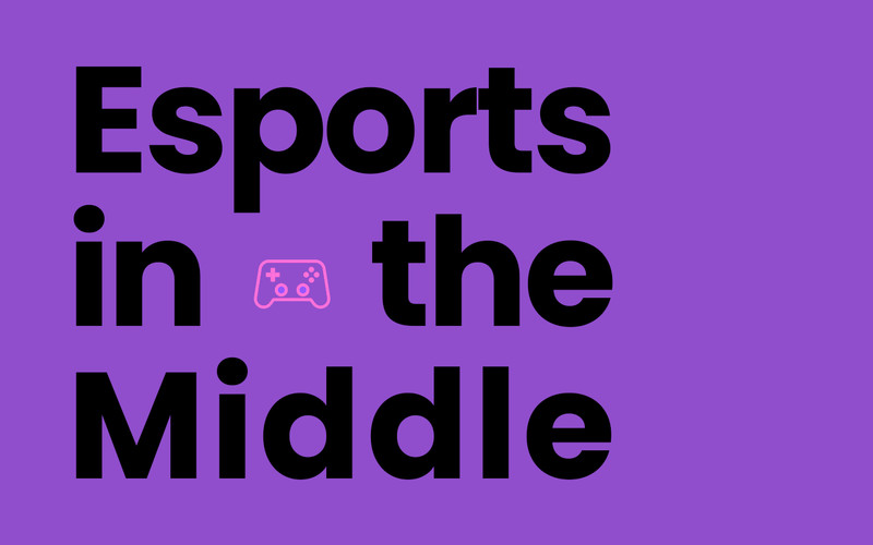 Esports in the Middle - slide 1