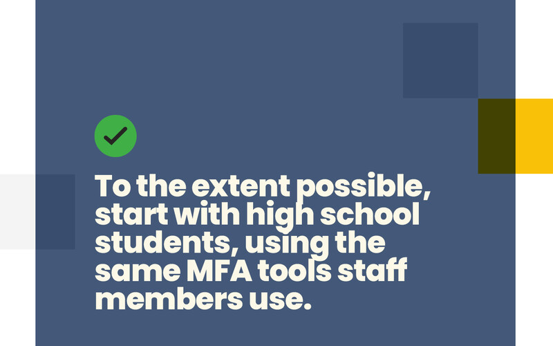 High school students use same MFA as staff slide 2