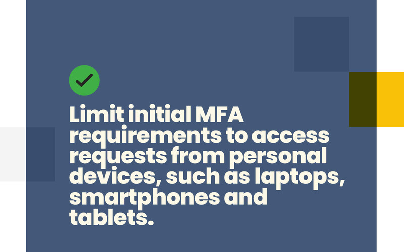 Limit initial MFA requirements slide 3