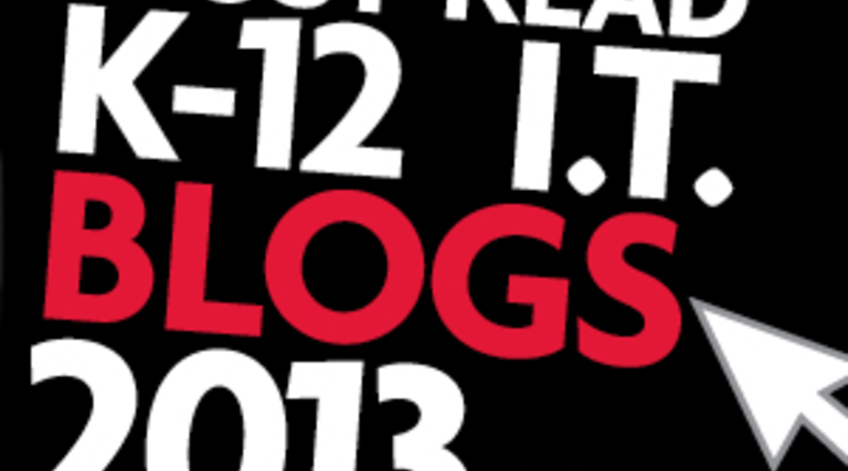 The 2013 Honor Roll: EdTech’s Must-Read K–12 IT Blogs
