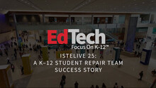 ISTELive 25 k-12 Student repair team video thumbnail